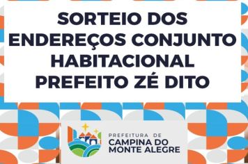 Sorteio Dos Endereços Conjunto Habitacional Prefeito Zé Dito