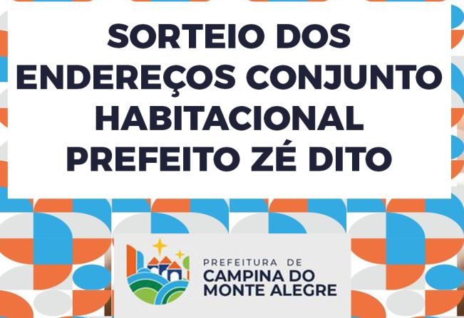 Sorteio Dos Endereços Conjunto Habitacional Prefeito Zé Dito